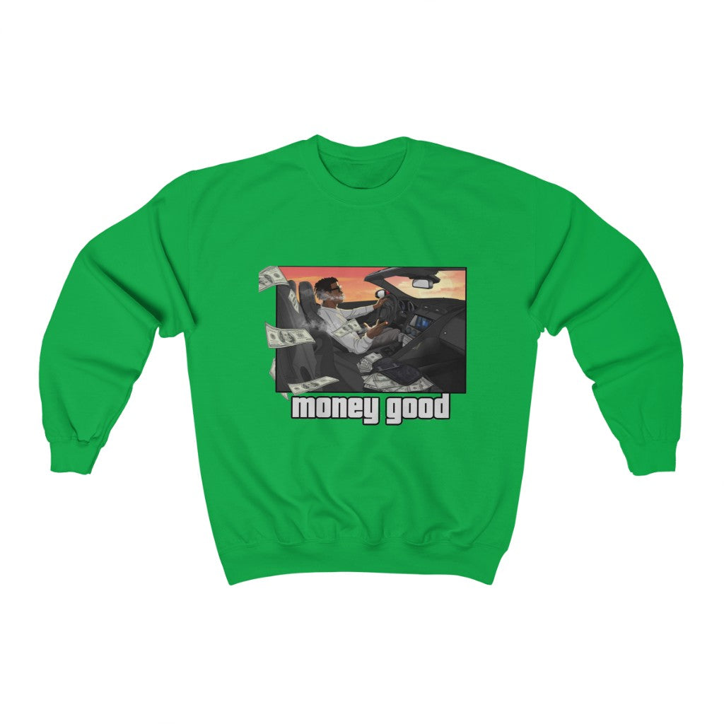 MONEY GOOD Crewneck Sweatshirt