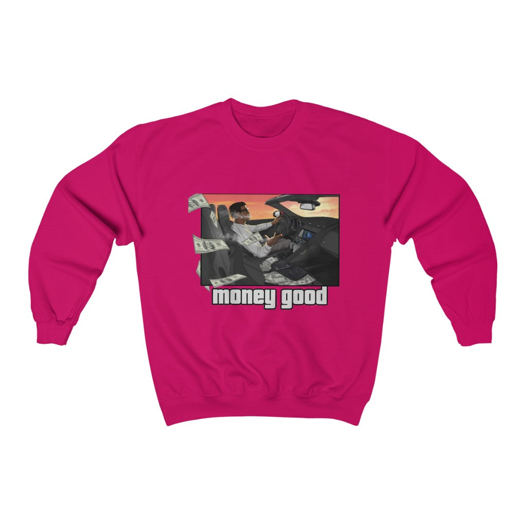 MONEY GOOD Crewneck Sweatshirt