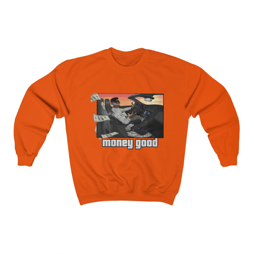 MONEY GOOD Crewneck Sweatshirt