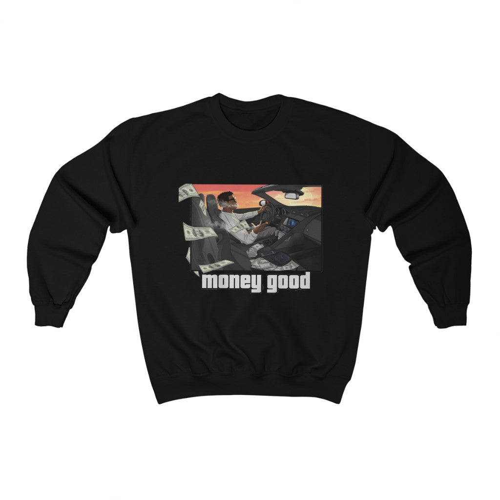 MONEY GOOD Crewneck Sweatshirt