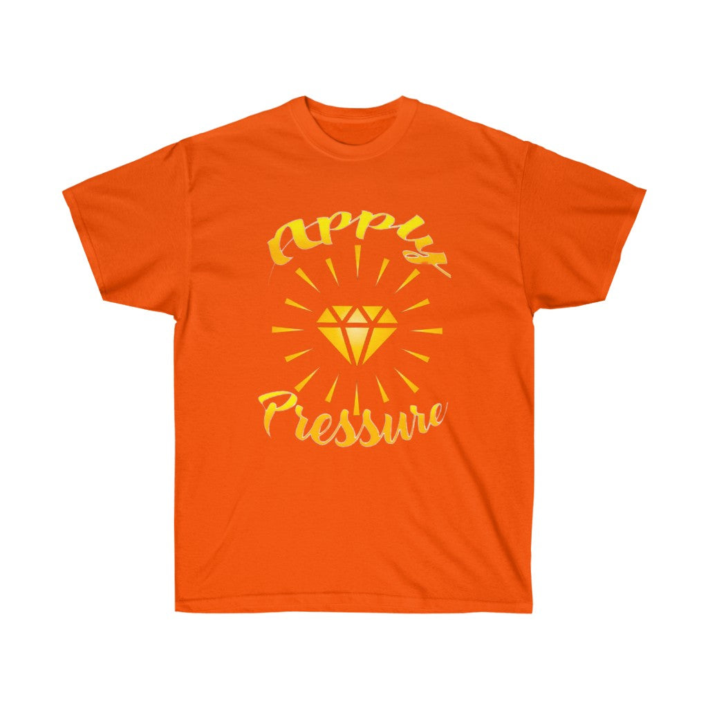 APPLY PRESSURE Unisex Ultra Cotton Tee