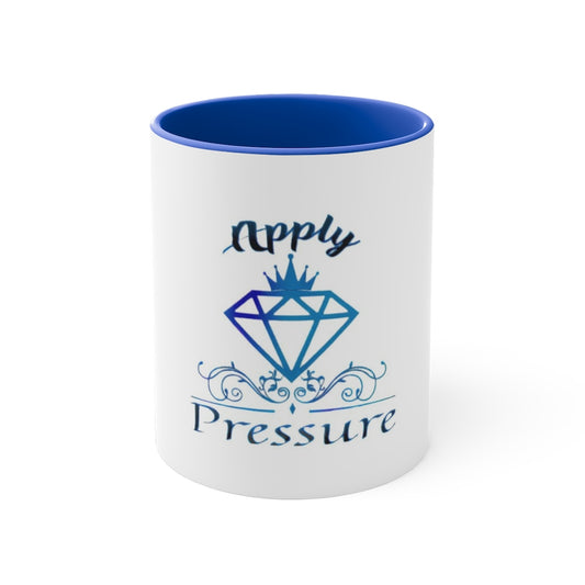 APPLY PRESSURE 11oz Accent Mug