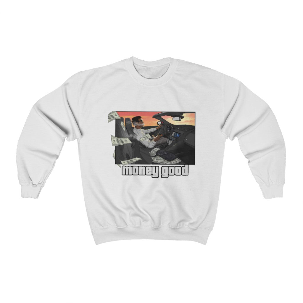 MONEY GOOD Crewneck Sweatshirt