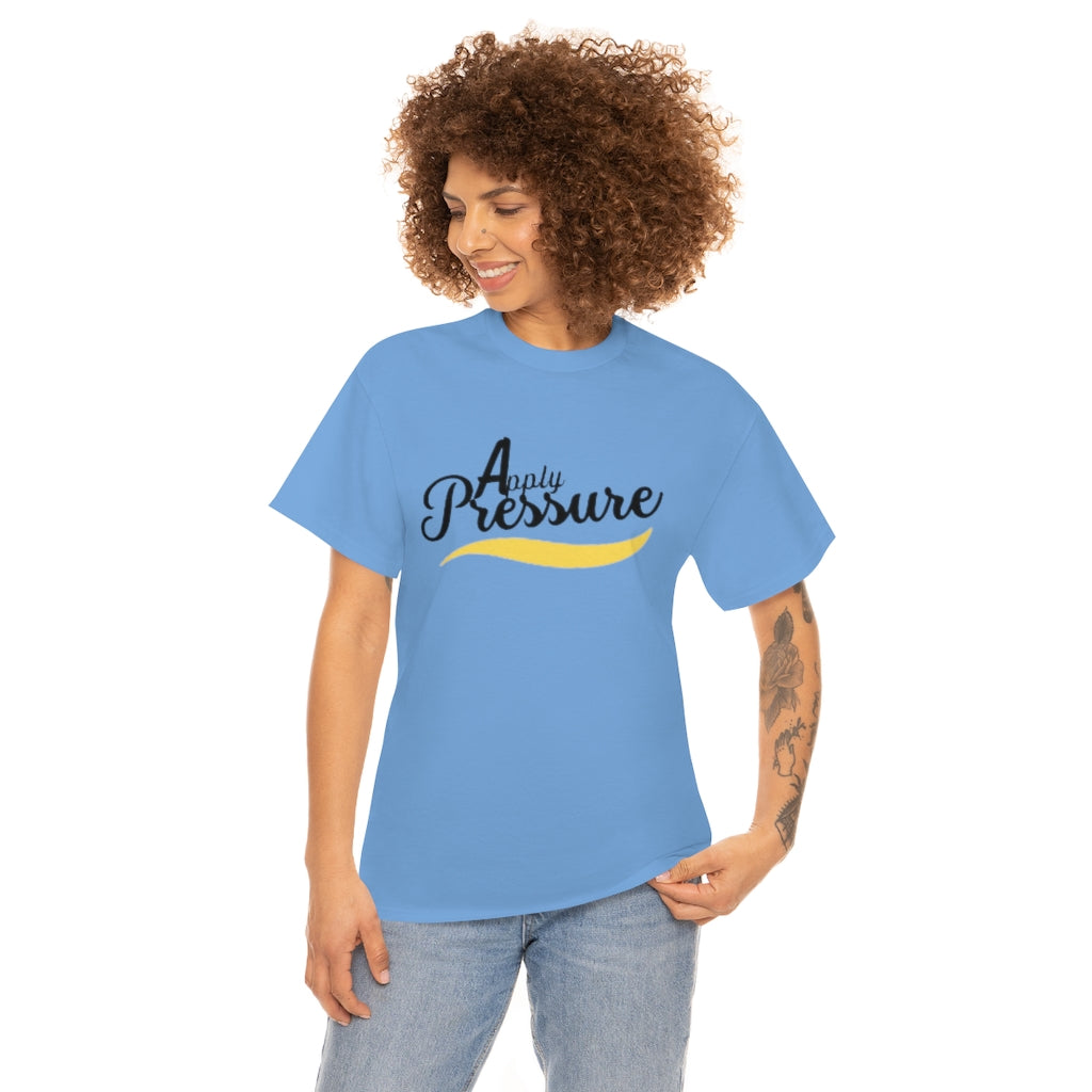 Apply pressure  Heavy Cotton Tee