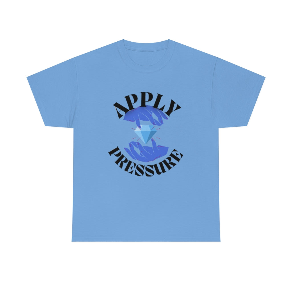 Apply pressure Heavy Cotton Tee