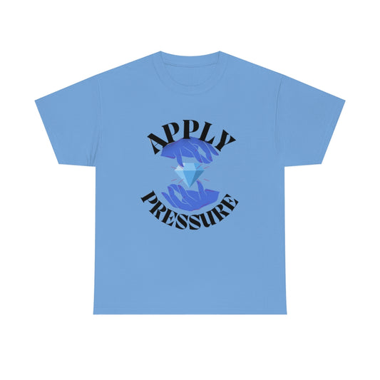 Apply pressure Heavy Cotton Tee