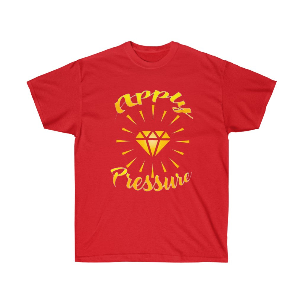 APPLY PRESSURE Unisex Ultra Cotton Tee