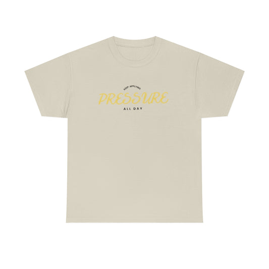 Apply pressure Heavy Cotton Tee