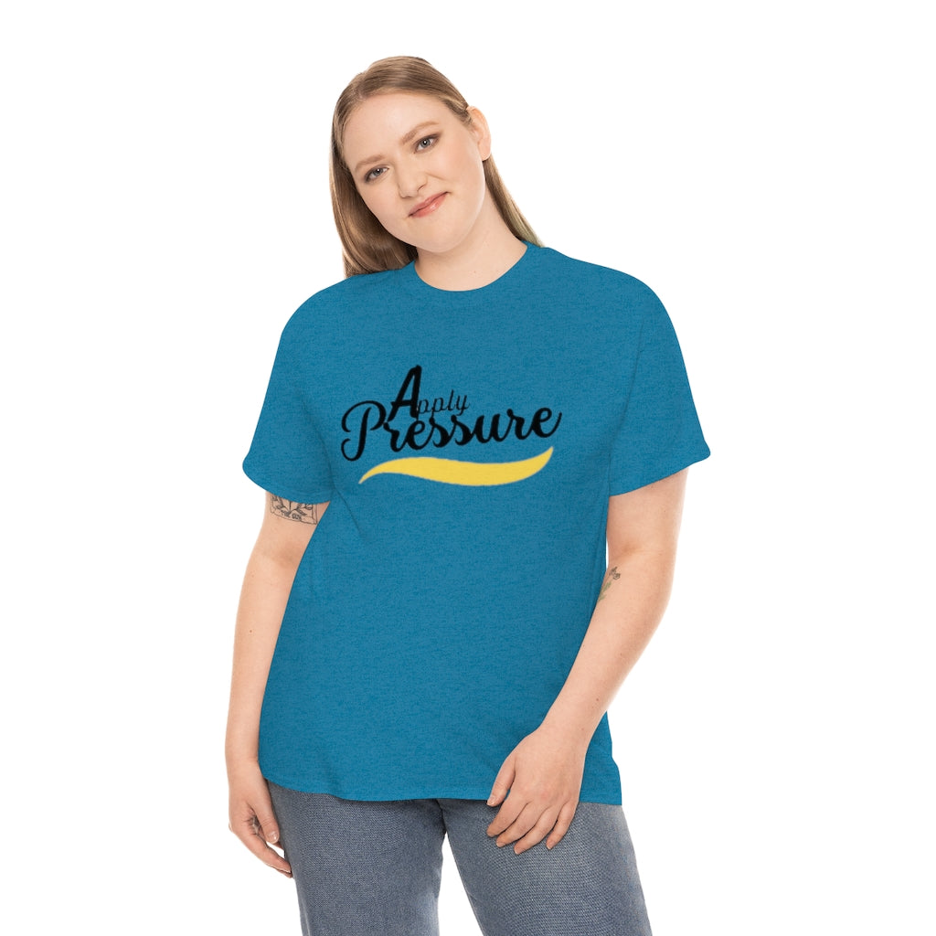 Apply pressure  Heavy Cotton Tee