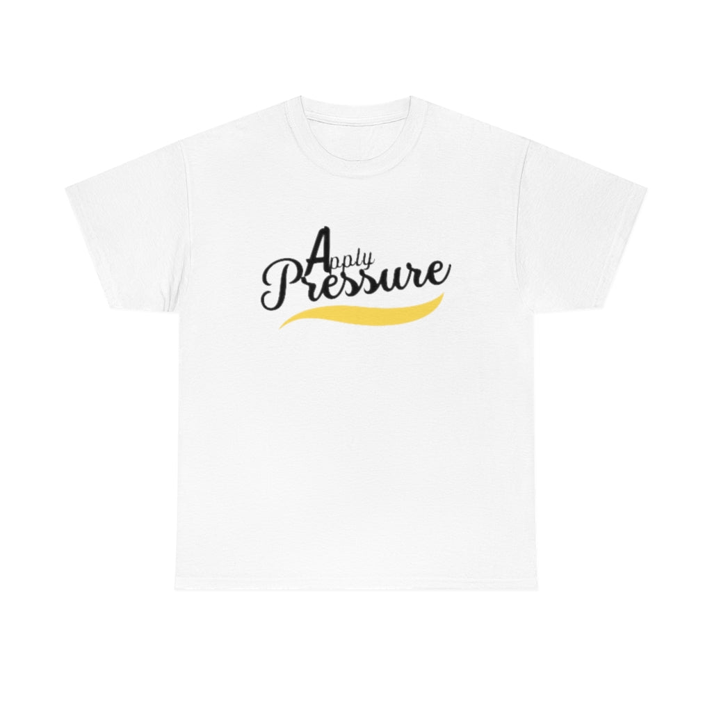 Apply pressure  Heavy Cotton Tee